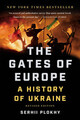 The Gates of Europe | A History of Ukraine | Serhii Plokhy | Englisch | Buch