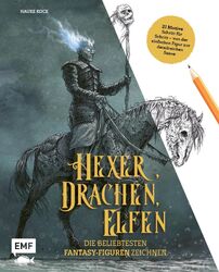 Hexer, Drachen, Elfen - die beliebtesten Fantasy-Figuren zeichnen, Hauke Ko ...