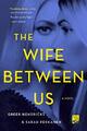 The Wife Between Us,Greer Hendricks, Sarah Pekkanen- 97812501309