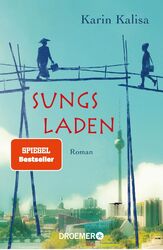 Sungs Laden | Karin Kalisa | Deutsch | Taschenbuch | 251 S. | 2017