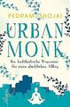 Urban Monk: Der buddhistische Wegweiser für einen... | Buch | Zustand akzeptabel