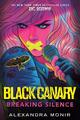 Black Canary: Das Schweigen brechen von Alexandra Monir (Englisch) Hardcover Buch