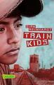 Train Kids von Dirk Reinhardt (2015, Gebundene Ausgabe)