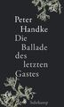 Die Ballade des letzten Gastes: Das neue Buch des Literaturnobelpreisträgers Han