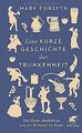 Eine kurze Geschichte der Trunkenheit: Der Homo alc... | Buch | Zustand sehr gut