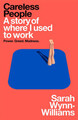 Careless People A story of where I used to work Sarah Wynn-Williams Taschenbuch