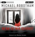 Wenn du mir gehörst Thriller Michael Robotham MP3 1 CD Deutsch 2021