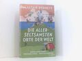 Die allerseltsamsten Orte der Welt: Aufsteigende Inseln, bodenlose Städte, absei