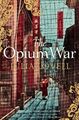 The Opium War Drugs, Dreams and the Making of China Julia Lovell Taschenbuch