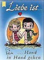 Hand in Hand gehen von Liebe ist... | Buch | Zustand sehr gutGeld sparen und nachhaltig shoppen!