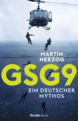 GSG 9 Ein deutscher Mythos Martin Herzog Buch 480 S. Deutsch 2022