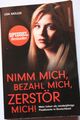 Nimm mich, bezahl mich, zerstör mich! von Lisa Müller (2013, Taschenbuch)