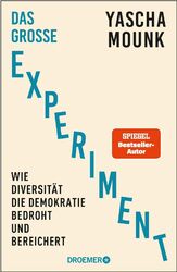 Das große Experiment Yascha Mounk Buch 352 S. Deutsch 2022 Droemer