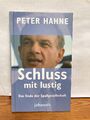 Peter Hahne: Schluss mit lustig - Das Ende der Spaßgesellschaft