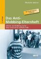 Das Anti-Mobbing-Elternheft: Schüler als Mobbing-Opfer - was Ihre | Buch | Juliu