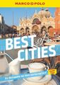 MARCO POLO Bildband Best of Cities: Die Metropolen der Welt warten auf dich Marc