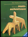 Holzschnitzen -- Walter Sack -- Die Hobbywerkstatt --