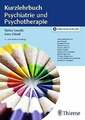 Kurzlehrbuch Psychiatrie und Psychotherapie: Mit Online-Zugang Buch