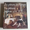 La pittura in Europa. LA PITTURA INGLESE - ELECTA