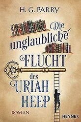 Die unglaubliche Flucht des Uriah Heep: Roman von P... | Buch | Zustand sehr gut*** So macht sparen Spaß! Bis zu -70% ggü. Neupreis ***