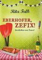 Eberhofer, Zefix! | Geschichten vom Franzl | Rita Falk | Buch | 128 S. | Deutsch