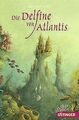 Die Delfine von Atlantis von Marliese Arold | Buch | Zustand gut