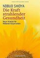 Die Kraft strahlender Gesundheit: Neue Vitalität für Mil... | Buch | Zustand gut