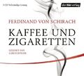 Kaffee und Zigaretten [Hörbuch/Audio-CD] Schirach, Ferdinand von und Lars Eiding