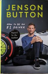 How To Be An F1 Driver: My Guide To Life In The Fast Lane Jenson Button SIGNED 