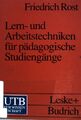Lern- und Arbeitstechniken für pädagogische Studiengänge. (UTB 1994) Rost, Fried