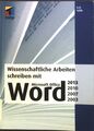 Wissenschaftliche Arbeiten schreiben mit Microsoft Office Word 2013, 2010, 2007,