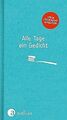 Alle Tage ein Gedicht von not specified | Buch | Zustand sehr gut