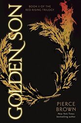 Golden Son: Book II of the Red Rising Trilogy - Brown, Pierce