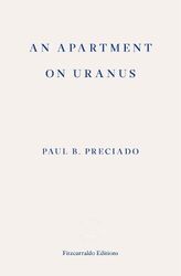 Paul B. Preciado An Apartment on Uranus (Taschenbuch)Ein weiterer großartiger Artikel von Rarewaves