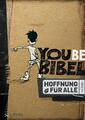 Hoffnung für alle. Die Bibel - YOUBE-Bibel | Inc. Biblica | 2017 | deutsch