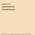 Grundschrift 2: weiterführende Schreibübungen, Peter Wachendorf, Jan Debbrecht