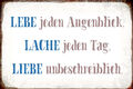 Blechschild 20x30 Liebe jeden Augenblick Lache jeden Tag Liebe unbeschreiblich B