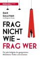 Frag nicht wie - frag wer! Dan Sullivan (u. a.) Taschenbuch 240 S. Deutsch 2021