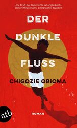 Der dunkle Fluss | Chigozie Obioma | Deutsch | Taschenbuch | Taschenbuch | 2016