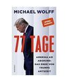 77 Tage: Amerika am Abgrund: Das Ende von Trumps Amtszeit, Michael Wolff