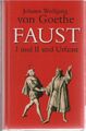 Faust I und II, Urfaust. I und II und Urfaust Goethe, Johann Wolfgang von: