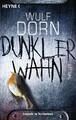 Dunkler Wahn | Wulf Dorn | Taschenbuch | 432 S. | Deutsch | 2013 | Heyne