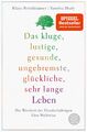 Das kluge, lustige, gesunde, ungebremste, glückliche, sehr lange Leben | Klaus B