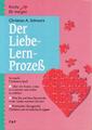 Der Liebe-Lern-Prozess: Die Revolution der Herzen. Leiterhandbuch