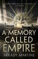 Arkady Martine | A Memory Called Empire | Buch | Englisch (2019) | Gebunden