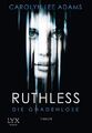 Ruthless - Die Gnadenlose