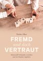 Fremd und doch vertraut | Norbert Rose | Buch | 224 S. | Deutsch | 2023