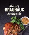 Kleines Brauhaus Kochbuch | Deutsch | Buch | 128 S. | 2021 | Regionalia Verlag