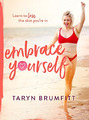 Embrace Yourself - Brumfitt, Taryn