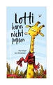 Lotti kann nicht pupsen von Elke Satzger